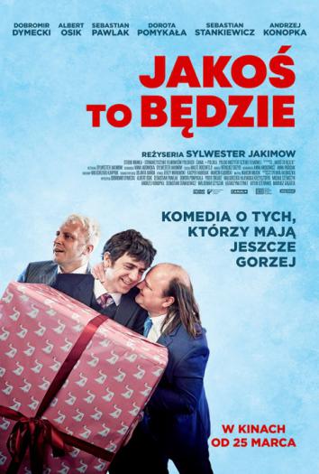 plakat do filmu JAKOŚ TO BĘDZIE