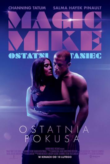 plakat do filmu MAGIC MIKE: OSTATNI TANIEC