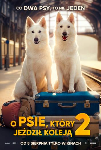 plakat do filmu O PSIE, KTÓRY JEŹDZIŁ KOLEJĄ 2