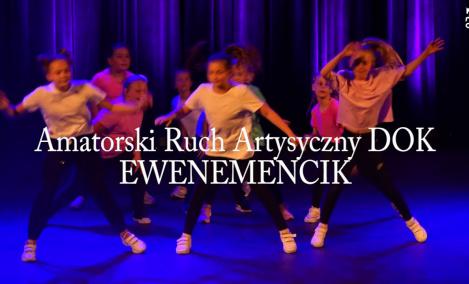 Embedded thumbnail for Amatorski Ruch Artysyczny DOK / EWENEMENCIK