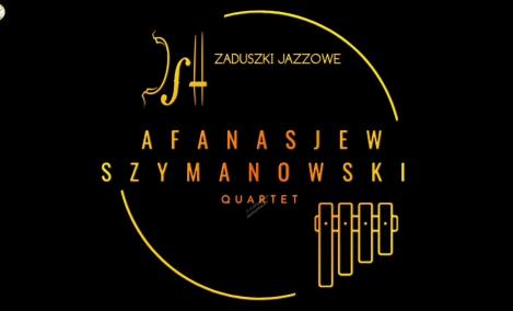 Embedded thumbnail for ZADUSZKI JAZZOWE- Afanasjew / Szymanowski Quartet 31.10.2025 godz. 19:00 Sala koncertowa DOK
