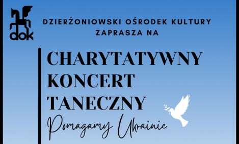 Embedded thumbnail for Charytatywny Koncert Taneczny &quot;Pomagamy Ukrainie&quot;